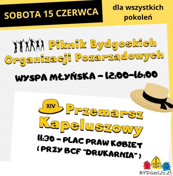 Plakat z napisem Piknik Bydgoskich Organizacji Pozarządowych Przemarsz kapeluszowy